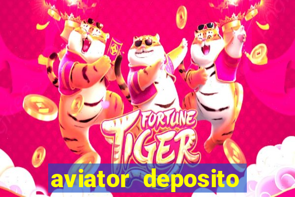 aviator deposito minimo 1 real